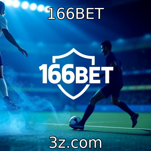 166BET Apostas Esportivas: Dicas para Analisar Jogos com Precisão